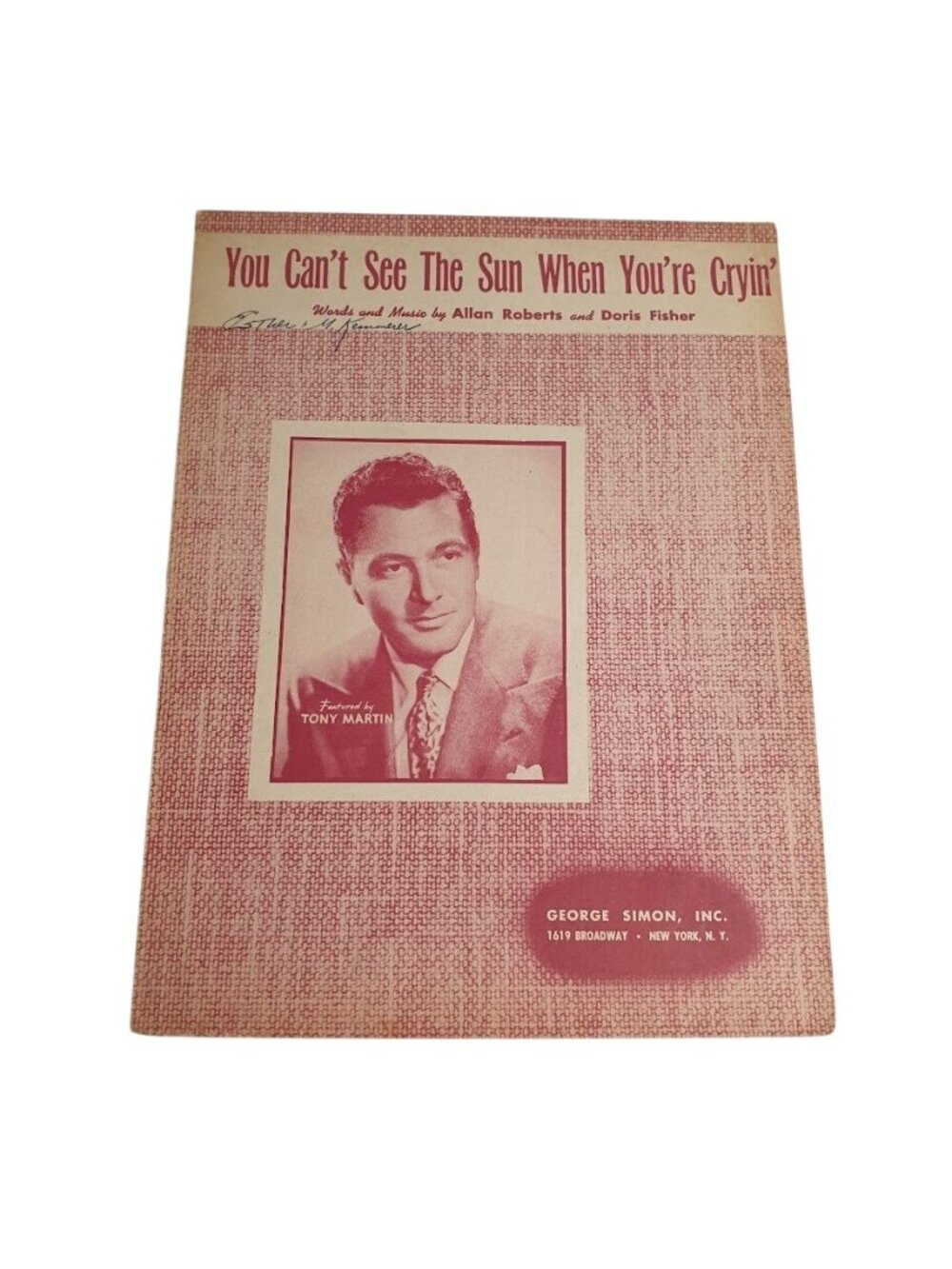 You Cant See The Sun When Youre Cryin Sheet Music 1946 Tony Martin George Simon